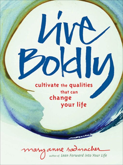 Title details for Live Boldly by Mary Anne Radmacher - Available